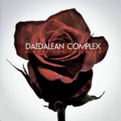 Daedalean Complex : A Rose for the Dead